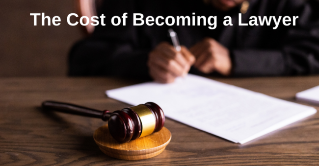 The Cost of Becoming a Lawyer