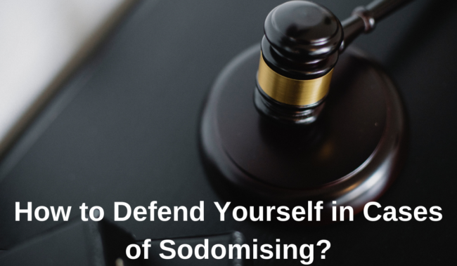 How to Defend Yourself in Cases of Sodomising?