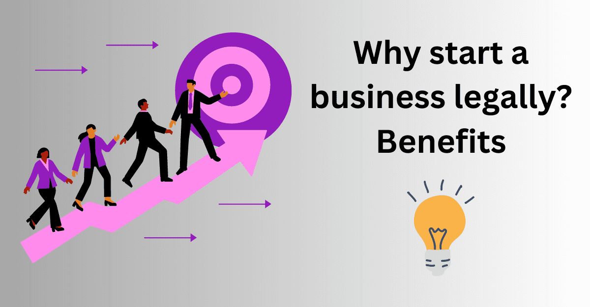 Starting a business legally - advantages and benefits