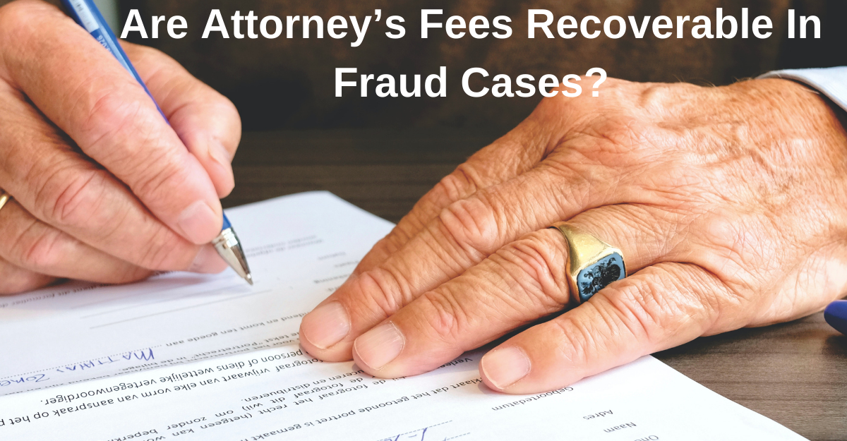 Are Attorney’s Fees Recoverable In Fraud Cases?