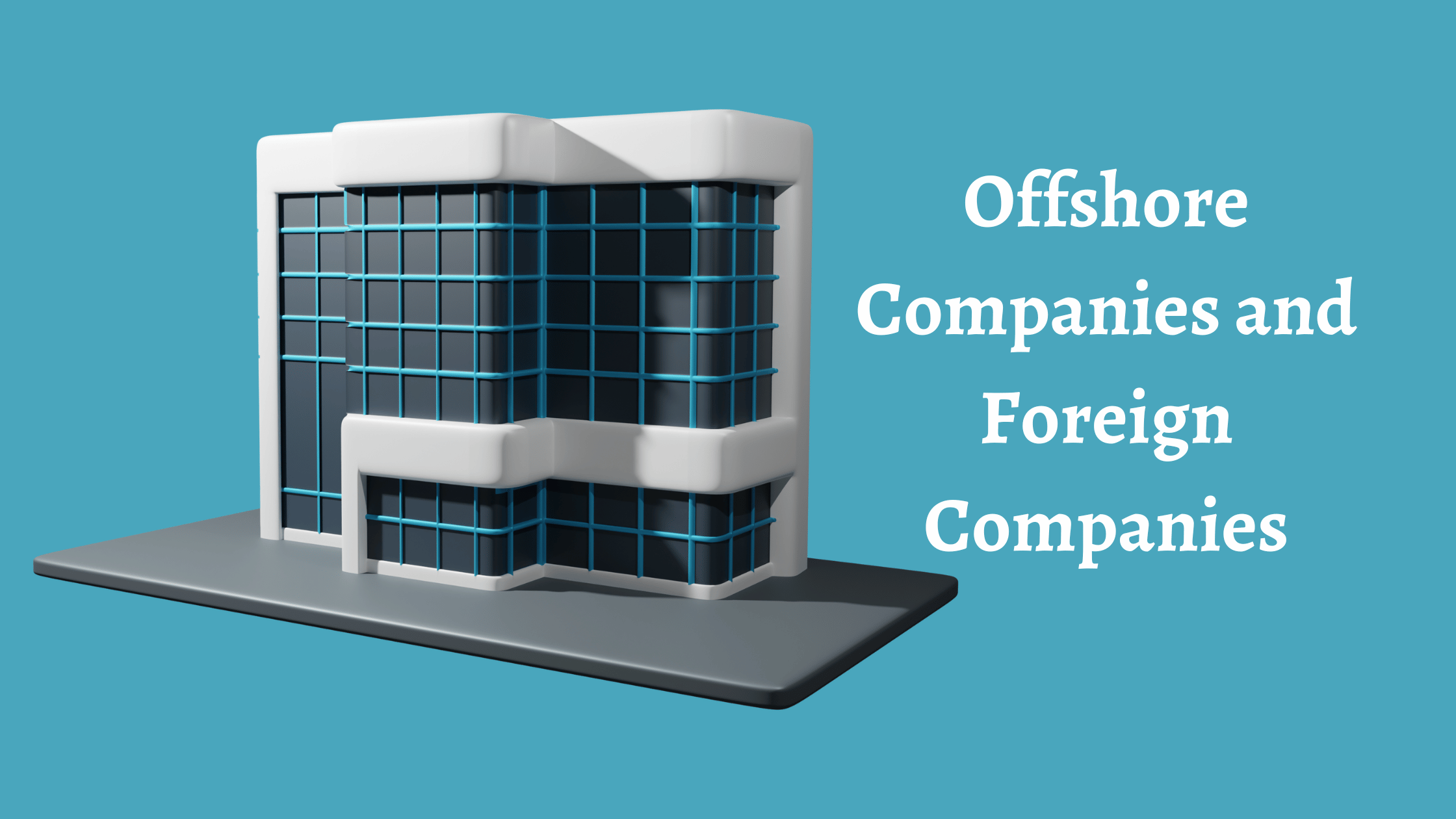 Offshore Companies and Foreign Companies