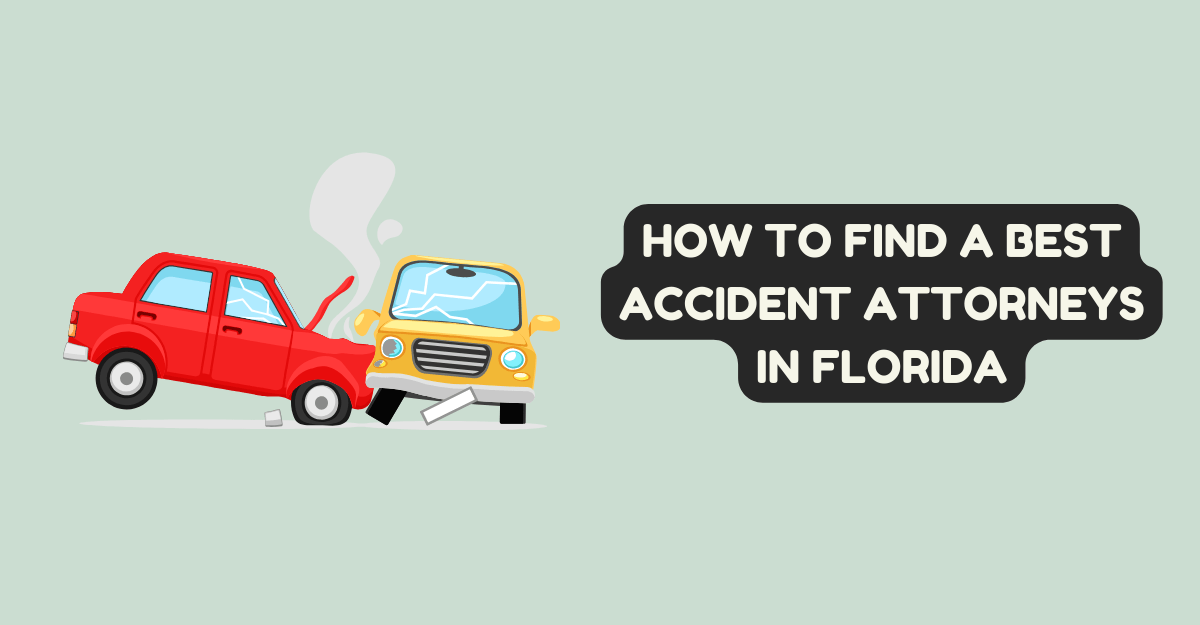 How To Find a Best Accident Attorneys in Florida