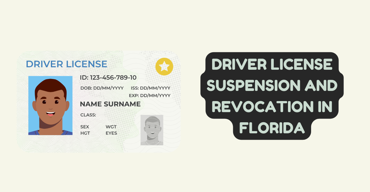 Driver License Suspension and Revocation in Florida